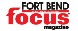 Ft Bend Focus Magazine